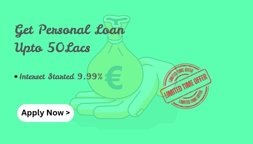 Get Loan Upto 50Lacs